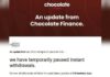 Shorter wait time for Chocolate Finance cashouts following halt in instant withdrawals
